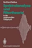 spektralanalyse medizin  Spektralanalyse und Filtertheorie: in der angewandten Geophysik (German Edition)