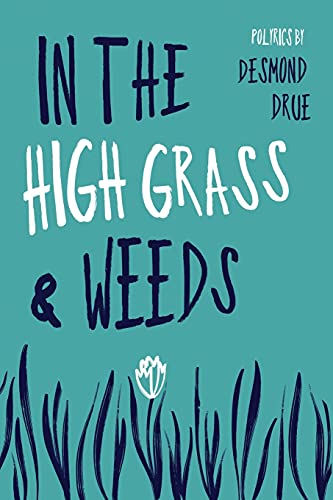 In The High Grass And Weeds