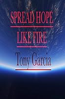 Spread Hope Like Fire 1722252197 Book Cover
