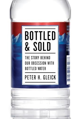 Bottled and Sold: The Story Behind Our Obsession with Bottled Water (Shearwater)