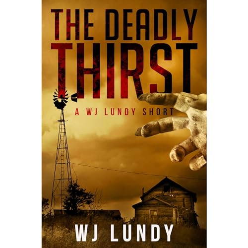 The Deadly Thirst Audiobook By W.J. Lundy cover art