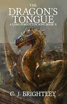 The Dragon's Tongue - Book #2 of the A Long-Forgotten Song