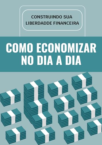COMO ECONOMIZAR DINHEIRO NO SEU DIA A DIA