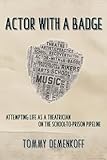 Actor with a Badge: Attempting Life as a Theatrician on the School-to-Prison Pipeline