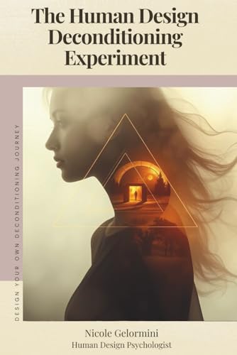 The Human Design Deconditioning Experiment