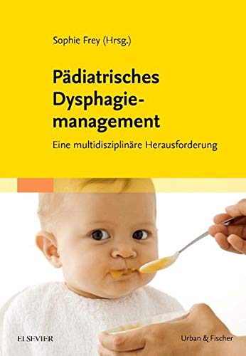 Pädiatrisches Dysphagiemanagement: Eine