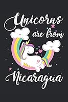 Unicorns Are From Nicaragua: A Blank Lined Unicorn Journal for Travelers or People From Nicaragua, Makes a Great Nicaragua Gift, Nicaragua Journal, Or Nicaragua Souvenir 1798738759 Book Cover