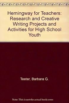 Paperback Hemingway for Teachers: Research and Creative Writing Projects and Activities for High School Youth Book