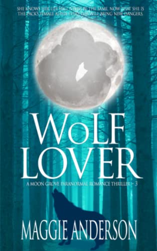 Wolf Lover: A Moon Grove Paranormal Romance Thriller (Moon Grove Paranormal Romance Thriller Series)