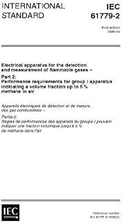IEC 61779-2 Ed. 1.0 en:1998, Electrical apparatus for the detection and measurement of flammable gases: Part 2: Performance requirements for group I ... a volume fraction up to 5 % methane in air
