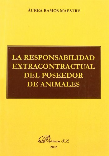 La responsabilidad extracontractual del poseedor de animales