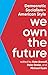 We Own the Future: Democratic SocialismAmerican Style
