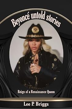 Paperback Beyoncé untold stories: Reign of a Renaissance Queen Book