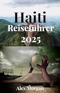Haiti Reiseführer 2025