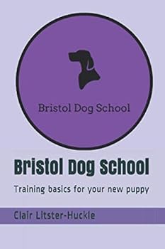 Paperback Bristol Dog School: Training basics for your new puppy Book