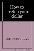 How to stretch your dollar 0875020011 Book Cover
