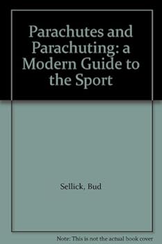 Hardcover Parachutes and Parachuting: a Modern Guide to the Sport Book