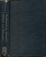 Psychoanalysis, scientific method, and philosophy; a symposium B00LDMH75A Book Cover