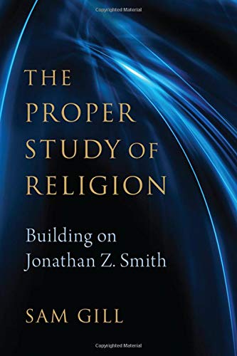 The Proper Study of Religion: After Jonathan Z. Smith