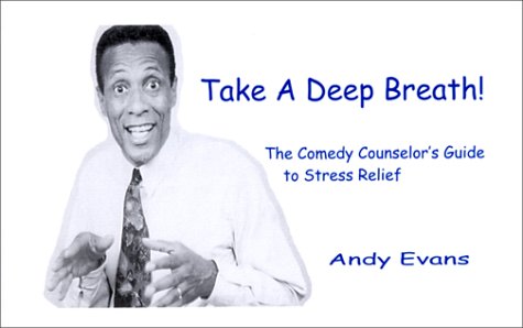 Take a Deep Breath! : The Comedy Counselor's Gu... 0970360606 Book Cover