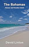 The Bahamas: Nassau and Paradise Island