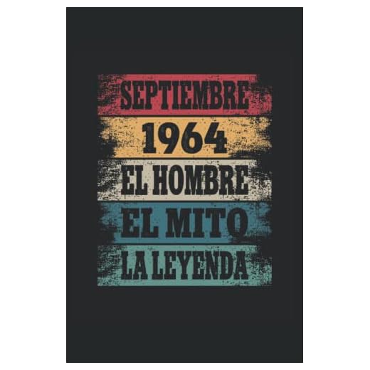 Septiembre 1964 - El Hombre - El Mito - La Leyenda: Regalos Originales para Hombre Papá Abuelo Hermano - Diario, Cuaderno De Notas, Apuntes O Agenda