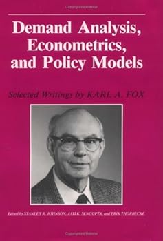 Paperback Demand Analysis, Econometrics, and Policy Models: Selected Writings by Karl A. Fox Book