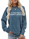 Hwalyten I Like Dogs And Maybe 3 People Sweatshirt Dog Mom Sweater Funny Dog Lover Shirts Gifts Women Crewneck Pullover Tops Blue