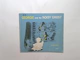 Georgie and the Noisy Ghost (Scholastic TJ 2277)