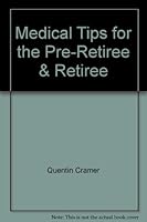 Medical Tips for the Pre-Retiree & Retiree 0533048842 Book Cover