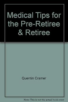 Hardcover Medical Tips for the Pre-Retiree & Retiree Book