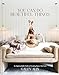 You Can Do Beautiful Things: An Approachable Guide to Creating Spaces You Love