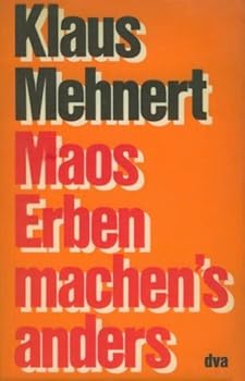 Maos Erben machen's anders