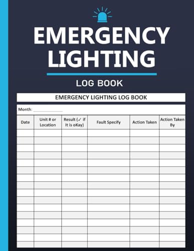 Emergency Lighting Log Book: Emergency Light Inspection & Maintenance Record Sheet for Vehicles, Home, Workplace, business, Schools, Commercial & More | 110 Pages, 8.5x11 Inches