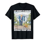 Say Goodbye to Garbage! Trump 2024 T-Shirt