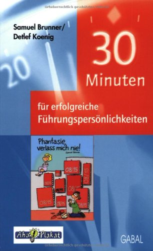 30 Minuten für erfolgreiche Führungspersönlichkeiten