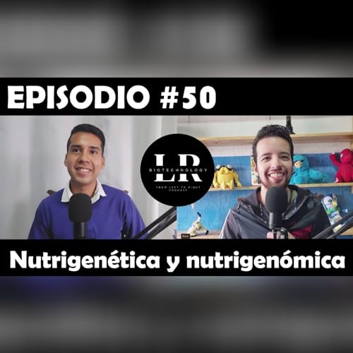 Biotechnology episodio #50 Nutrigen&eacute;tica y nutrigen&oacute;mica, Kakapo y Le dedico mi silencio.