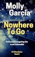 Nowhere To Go (Dr Ethan Quinn) B0F5W2V2MD Book Cover