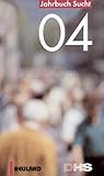 Jahrbuch Sucht: 2004