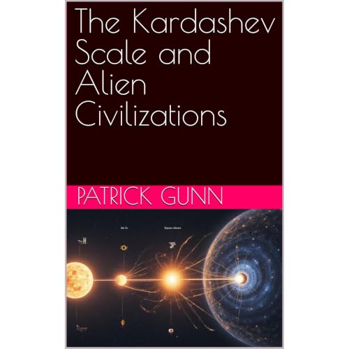 The Kardashev Scale & Alien Civilizations Audiolibro Por Patrick Gunn arte de portada