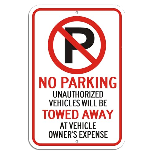 Large No Parking Sign with Symbol, Unauthorized Vehicles Towed Away at Vehicle Owner's Expense Metal Sign, 18