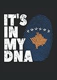  It\'s In My DNA Kosovo Bandera: Cuaderno punteado, DIN A4 (21x29,7 cm), 120 páginas, papel color crema, cubierta mate