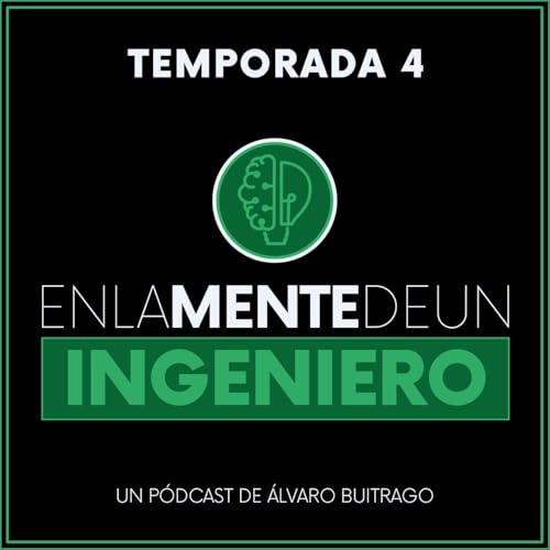 En La Mente De Un Ingeniero Podcast Por Alvaro Buitrago Alvarez arte de portada