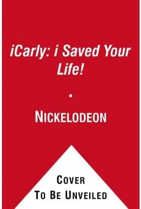 I Saved Your Life!: 10 (iCarly)