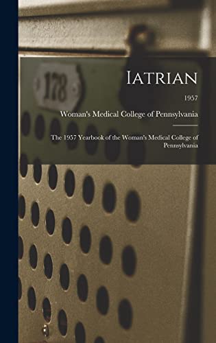 Iatrian: the 1957 Yearbook of the Woman's Medical College of Pennsylvania; 1957