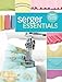 Serger Essentials: Master the Basics and Beyond!