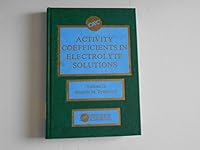 Activity Coefficients in Electrolyte Solutions. Volume II 0849354129 Book Cover