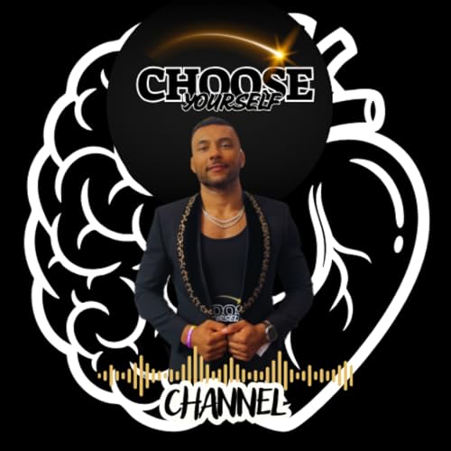 The Choose Yourself Channel Podcast Por Hakeem Bourne Mcfarlane arte de portada