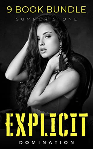EXPLICIT DOMINATION — 9 BOOK BUNDLE: MEGA EROTICA COLLECTION ft. Rough BDSM & Taboo Sex — Kinky Punishment & Erotic Public Humiliation — Dirty Short Stories ... Women & Daddy Alpha Males (DOMINATED)