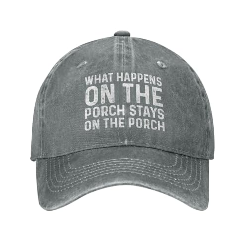 What Happens On The Porch Stays On The Porch Hat